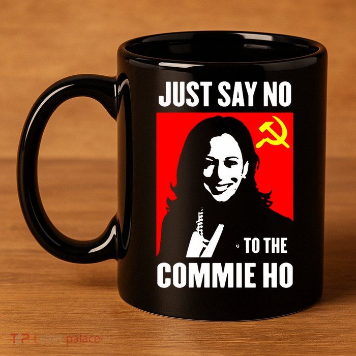Just Say No To The Commie Ho 2024 11oz C Handle Ceramic Mug