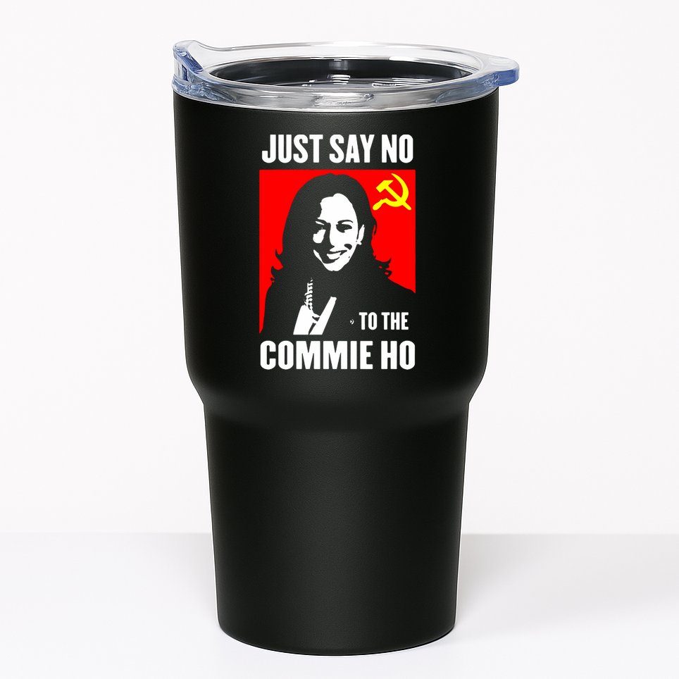 Just Say No To The Commie Ho 2024 Tumbler