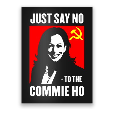 Just Say No To The Commie Ho 2024 Poster