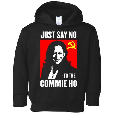 Just Say No To The Commie Ho 2024 Toddler Hoodie