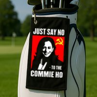 Just Say No To The Commie Ho 2024 Golf Towel