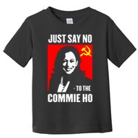 Just Say No To The Commie Ho 2024 Toddler T-Shirt
