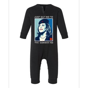 Just Say No To The Commie Ho Harris For President 2024 Infant Fleece One Piece