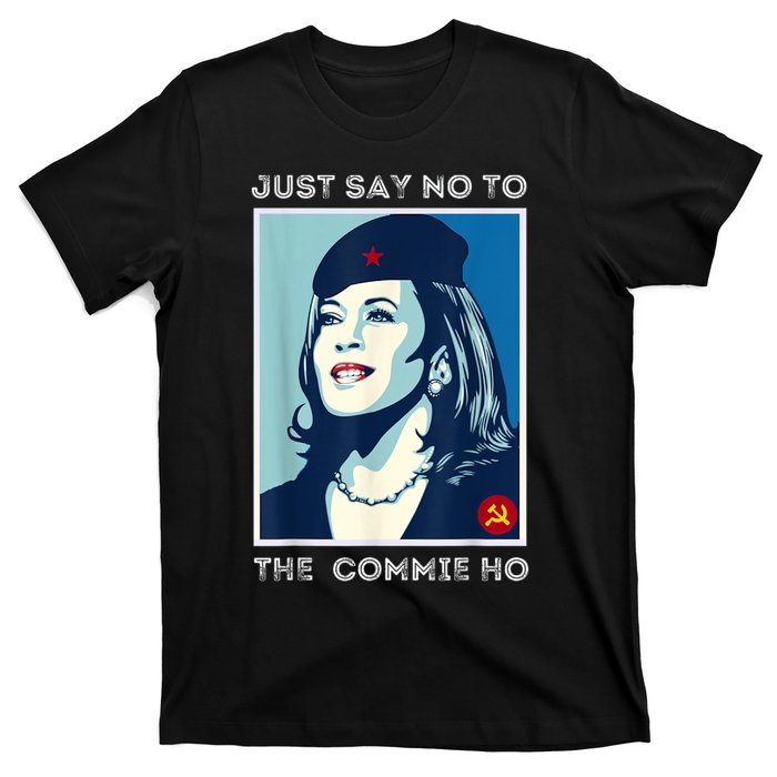 Just Say No To The Commie Ho Harris For President 2024 T-Shirt