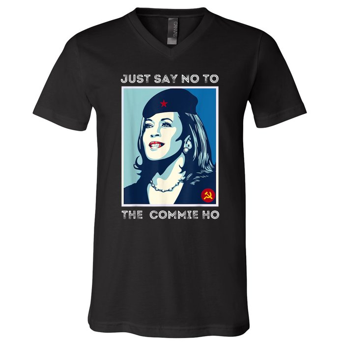 Just Say No To The Commie Ho Harris For President 2024 V-Neck T-Shirt