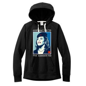 Just Say No To The Commie Ho Harris For President 2024 Women's Fleece Hoodie