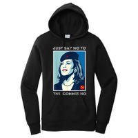 Just Say No To The Commie Ho Harris For President 2024 Women's Pullover Hoodie