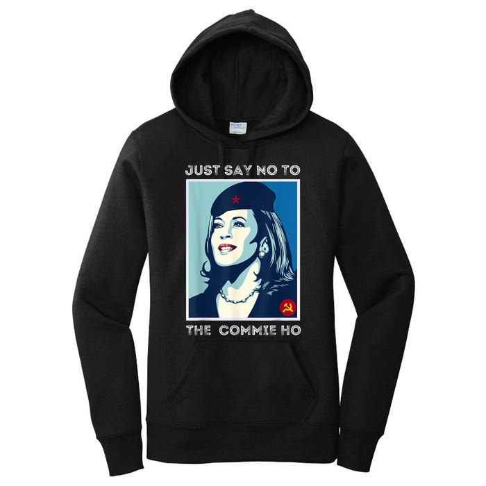 Just Say No To The Commie Ho Harris For President 2024 Women's Pullover Hoodie