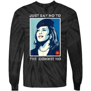 Just Say No To The Commie Ho Harris For President 2024 Tie-Dye Long Sleeve Shirt