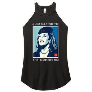 Just Say No To The Commie Ho Harris For President 2024 Women's Perfect Tri Rocker Tank