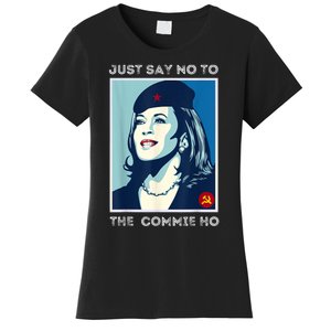 Just Say No To The Commie Ho Harris For President 2024 Women's T-Shirt