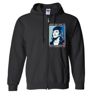 Just Say No To The Commie Ho Harris For President 2024 Full Zip Hoodie