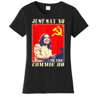 Just Say No To The Commie Ho Women's T-Shirt