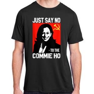 Just Say No To The Commie Ho Kamala Adult ChromaSoft Performance T-Shirt