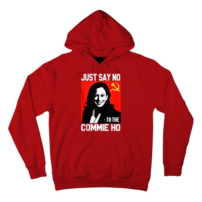 Just Say No To The Commie Ho Kamala Hoodie