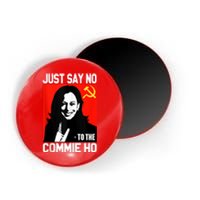 Just Say No To The Commie Ho Kamala Magnet