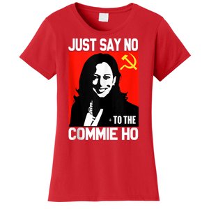 Just Say No To The Commie Ho Kamala Women's T-Shirt