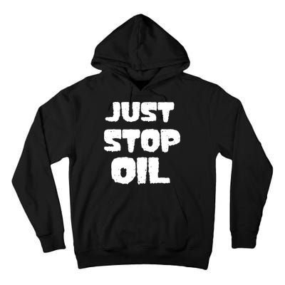 Just Stop Oil Tall Hoodie