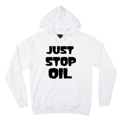 Just Stop Oil Hoodie