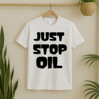 Just Stop Oil T-Shirt