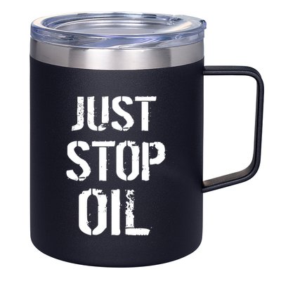 Just Stop Oil Climate Crisis 12oz Stainless Steel Coffee Mug