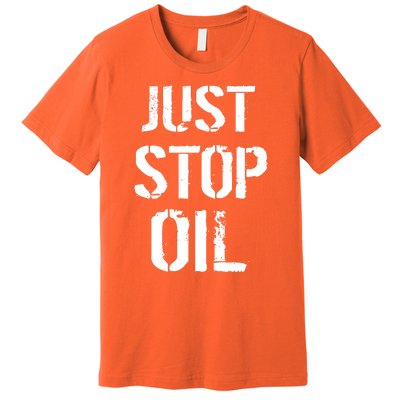 Just Stop Oil Climate Crisis Premium T-Shirt