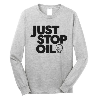 Just Stop Oil Save the Earth Just Stop Oil Long Sleeve Shirt