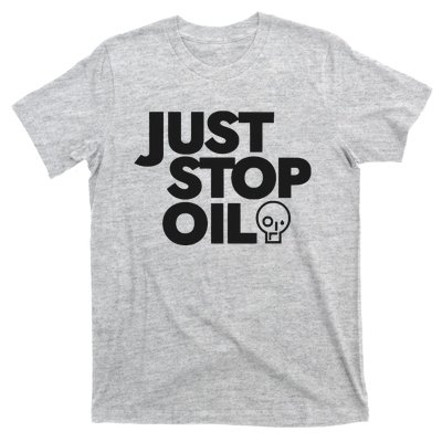 Just Stop Oil Save the Earth Just Stop Oil T-Shirt