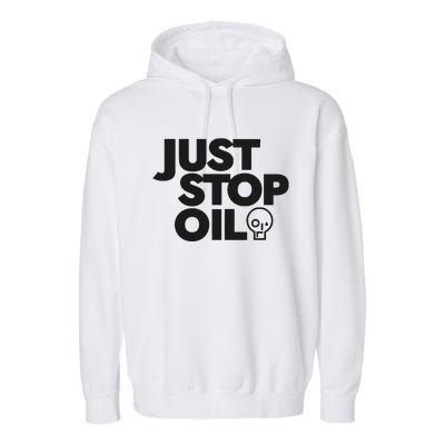 Just Stop Oil Save the Earth Just Stop Oil Garment-Dyed Fleece Hoodie