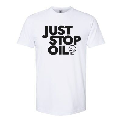 Just Stop Oil Save the Earth Just Stop Oil Softstyle® CVC T-Shirt