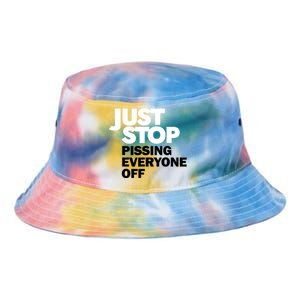 Just Stop Pissing Everyone Off Tie Dye Newport Bucket Hat