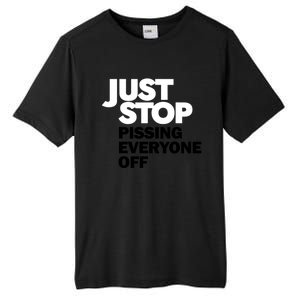 Just Stop Pissing Everyone Off Tall Fusion ChromaSoft Performance T-Shirt