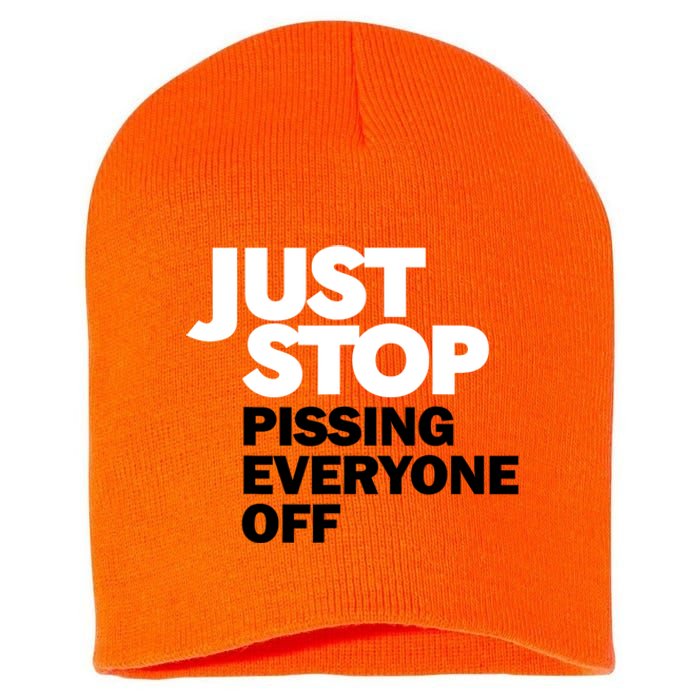 Just Stop Pissing Everyone Off Short Acrylic Beanie