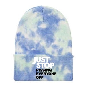 Just Stop Pissing Everyone Off Tie Dye 12in Knit Beanie