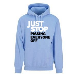 Just Stop Pissing Everyone Off Unisex Surf Hoodie