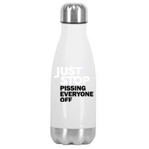 Just Stop Pissing Everyone Off Stainless Steel Insulated Water Bottle