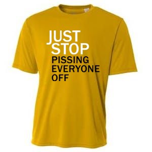 Just Stop Pissing Everyone Off Cooling Performance Crew T-Shirt