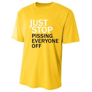 Just Stop Pissing Everyone Off Performance Sprint T-Shirt