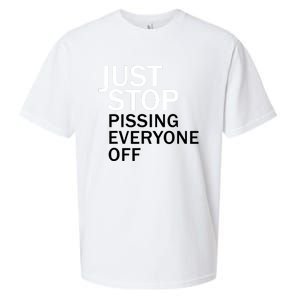 Just Stop Pissing Everyone Off Sueded Cloud Jersey T-Shirt