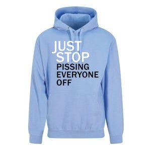 Just Stop Pissing Everyone Off Unisex Surf Hoodie