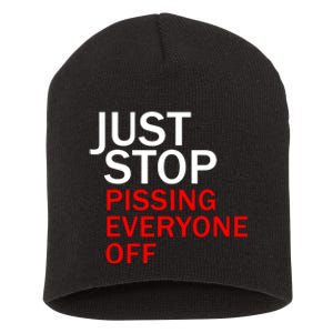 Just Stop Pissing Everyone Off Short Acrylic Beanie