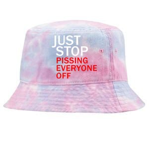 Just Stop Pissing Everyone Off Tie-Dyed Bucket Hat