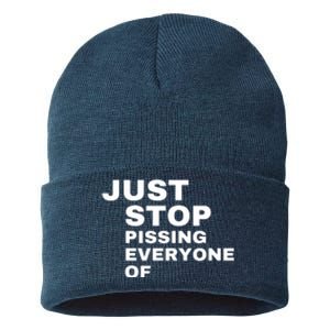 Just Stop Pissing Everyone Of Sustainable Knit Beanie