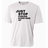 Just Stop Pissing Everyone Of Cooling Performance Crew T-Shirt