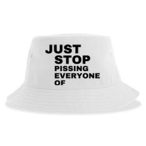 Just Stop Pissing Everyone Of Sustainable Bucket Hat