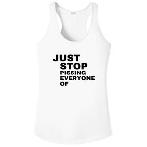 Just Stop Pissing Everyone Of Ladies PosiCharge Competitor Racerback Tank