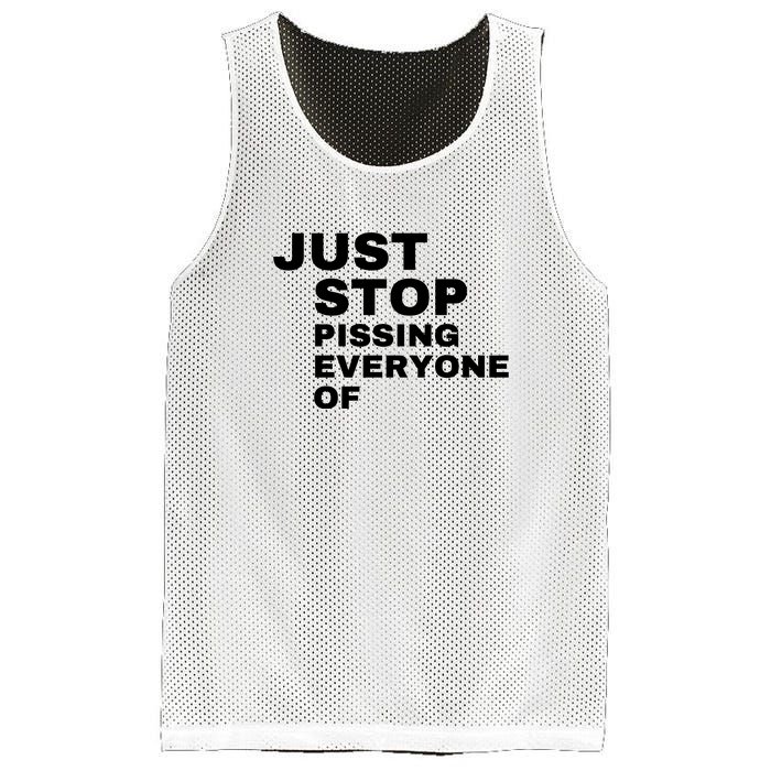 Just Stop Pissing Everyone Of Mesh Reversible Basketball Jersey Tank