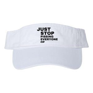 Just Stop Pissing Everyone Of Valucap Bio-Washed Visor