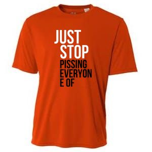 Just Stop Pissing Everyone Of Cooling Performance Crew T-Shirt