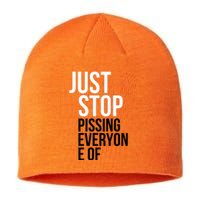 Just Stop Pissing Everyone Of Sustainable Beanie